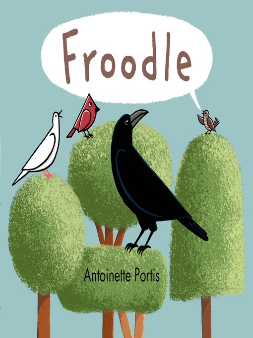 Title details for Froodle by Antoinette Portis - Wait list
